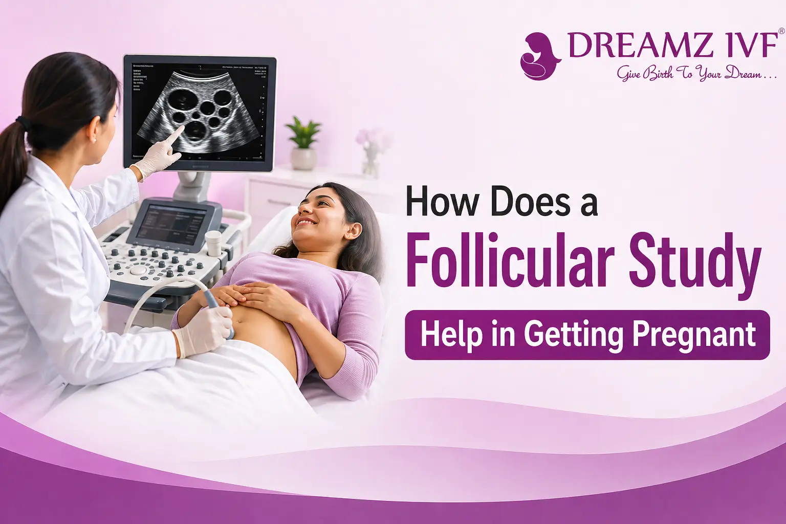 How Does a Follicular Study Help in Getting Pregnant?