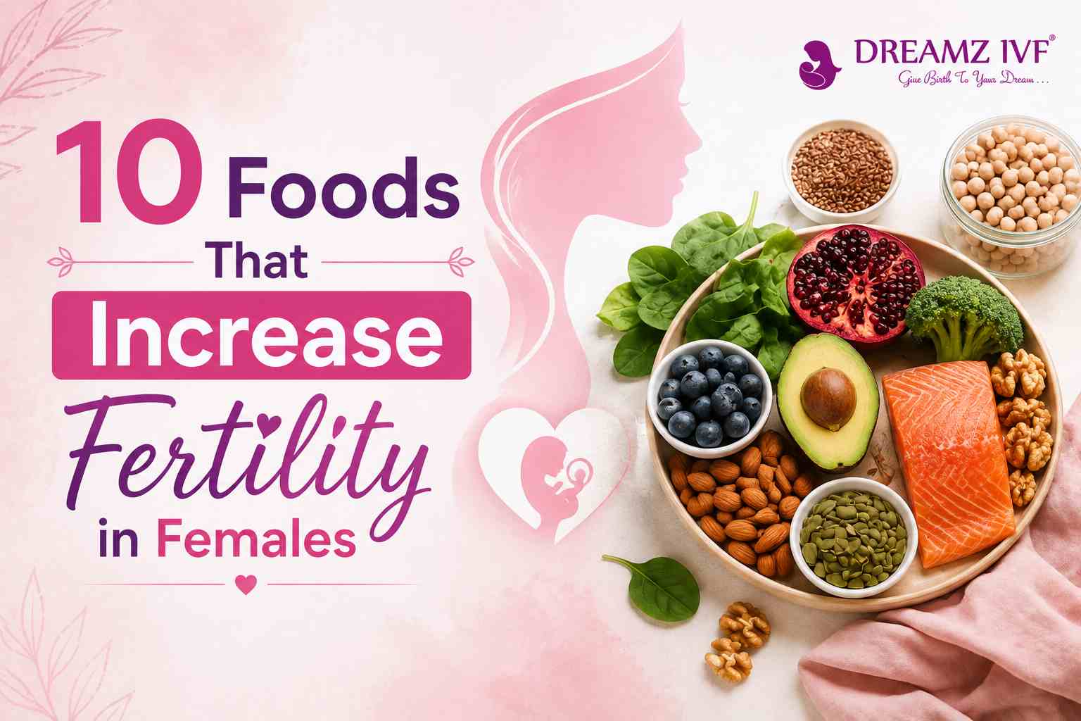 10 Foods That Increase Fertility in Females
